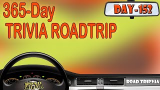 DAY 152 - 21 Question Random Knowledge Quiz - 365-Day Trivia Road Trip (ROAD TRIpVIA- Episode 1171)