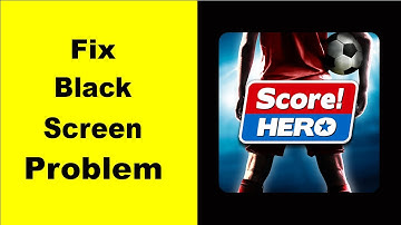How to Fix Score Hero Black Screen Error Problem in Android & iOS 100% Solution