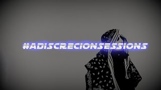 #aDiscrecionSession Vol. 1 ~ Ir a otro Edén - Favez