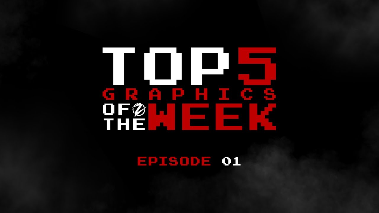 Top5 Graphics of the week [Episode 01] - YouTube