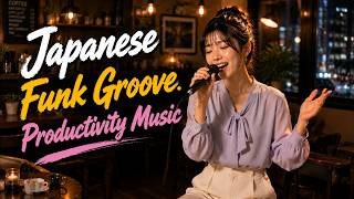 Japanese Funk Groove 🌃 Productivity Music for Coding Sessions & Creative Focus