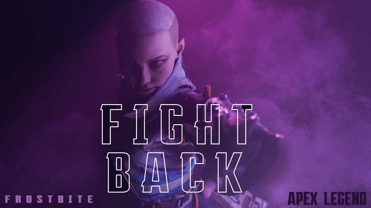 Fight Back! (Apex Legends Montage 🔥)