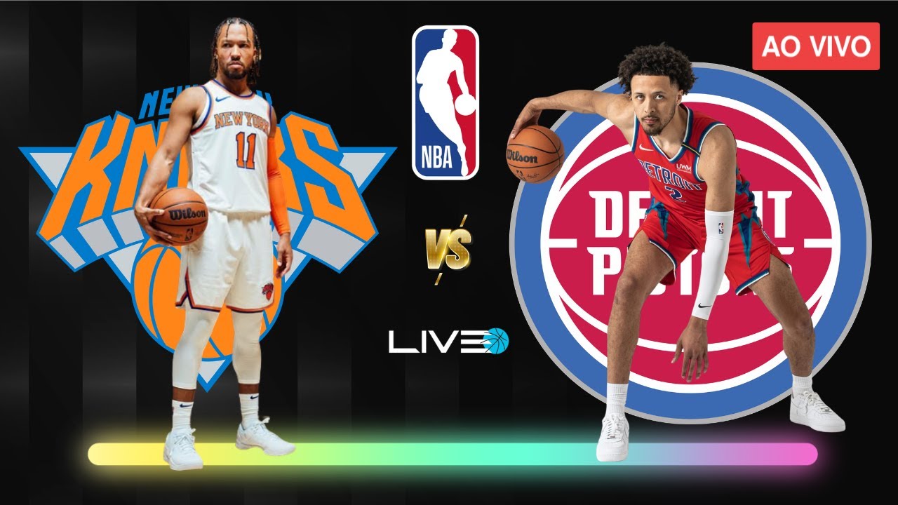 NEW YORK KNICKS x DETROIT PISTONS - NBA AO VIVO l Jalen Brunson vs Cade Cunningham