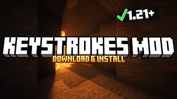 How To Install KeyStrokes Mod in Minecraft 1.21.10