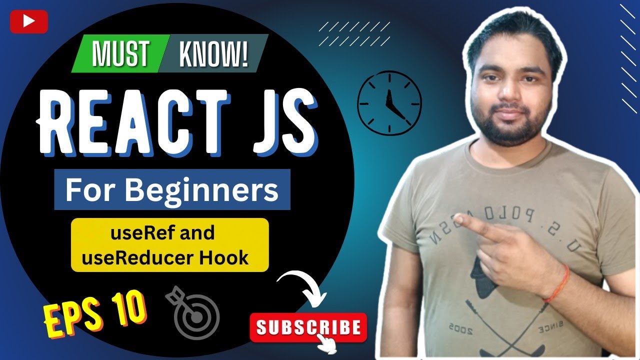 useRef and useReducer Hook | React JS complete course for beginners ...