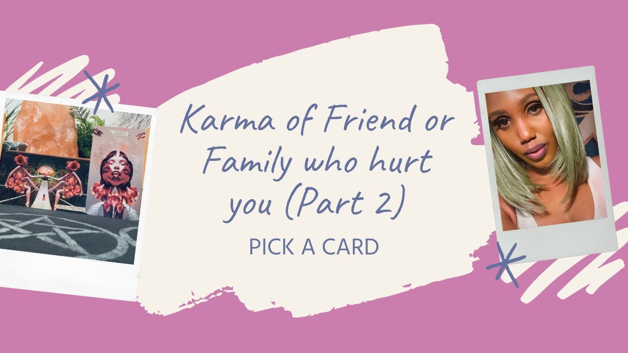 КАРМА ДРУГА ИЛИ ЧЛЕНА СЕМЬИ, КОТОРЫЙ ПРИЧИНИЛ ВАМ БОЛЬ. ЧАСТЬ 2 (ВЫБЕРИТЕ КАРТУ)