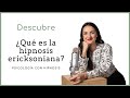 ▷ Qué es la HIPNOSIS ERICKSONIANA, cómo funciona y por qué es efectiva