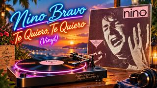 Nino Bravo - Te Quiero, Te Quiero (Vinyl)