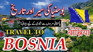 Travel To Bosnia | Bosnia and Herzegovina History And Documentary | Global Facts | بوسنیا کی سیر