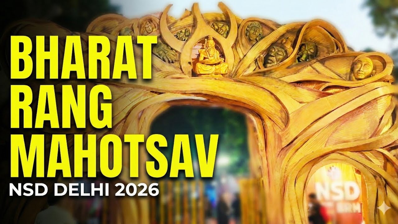 Bharat Rang Mahotsav 20 February National School Of Drama Delhi Near Mandi House 👩‍🎤👨‍🎤🎬💃🕺📚📖🎥📽🏫🥗🍲🧀🥞