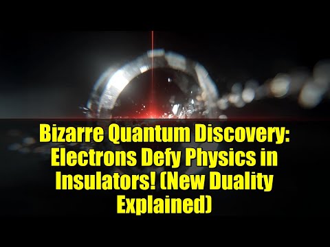 Bizarre Quantum Discovery: Electrons Defy Physics in Insulators! (New Duality Explained)