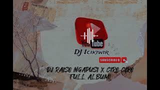 DJ RAISO NGAPUSI X CIRO CIRO FUNKOT || FULL ALBUM! @DJICIKIWIR