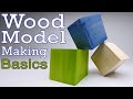 Wood Model Making for Designer, Architects and Makers