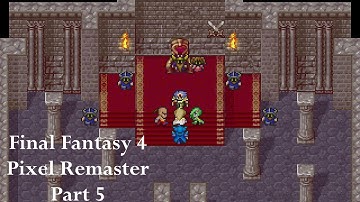 Final Fantasy 4 Pixel Remaster Playthrough Part 5 - A Surprised Visit To Dwarven Castle