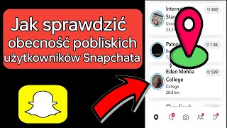 Jak sprawdzić obecność użytkowników Snapchata w pobliżu |  (Nowa aktualizacja) 2024