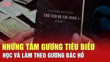 Những tấm gương tiêu biểu học tập và làm theo tư tưởng, đạo đức, phong cách Hồ Chí Minh