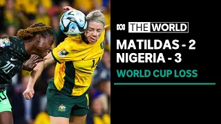 Australia's World Cup hopes hang by a thread as Nigeria defeats Matildas 3-2 | The World image