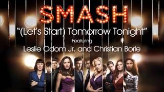 (Let's Start) Tomorrow Tonight (SMASH Cast Version)