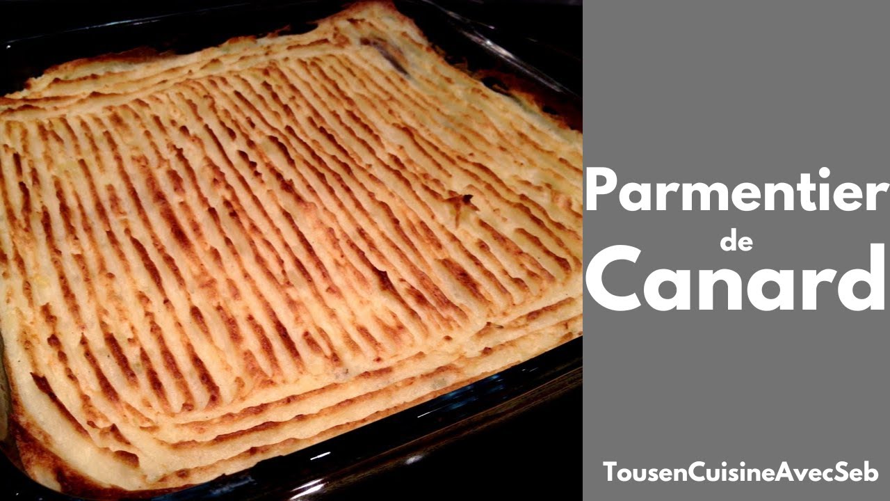 PARMENTIER de CANARD CONFIT (Tous en cuisine avec Seb)