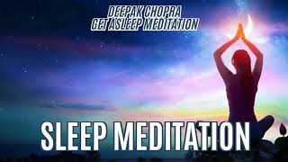 Sleep Meditation - Fall Asleep Fast With Deepak Chopra