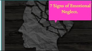 7 SIGNS YOU WERE EMOTIONALY NEGLECTED AS A CHILD