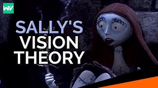 Sally's Vision Explained: Disney's The Nightmare Before Christmas Theory