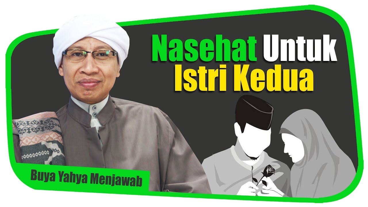 Nasehat Untuk Istri Kedua Buya Yahya Menjawab Youtube