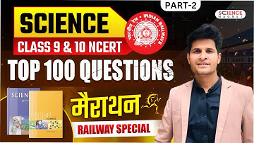 Railway 2024 Marathon 🤩 Science Top 100 Questions from Class 9 & 10 | Science Questions #neerajsir