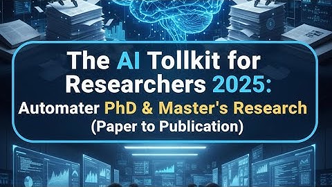 The AI Toolkit for Researchers 2025: Automate Your PhD & Master