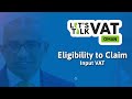 Eligibility to Claim Input VAT Oman VAT CA Manu Palerichal Let's Talk VAT