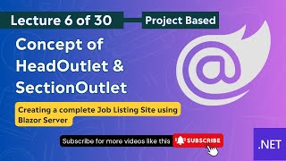 Lecture 06   Concept of HeadOutlet and SectionOutlet in Blazor