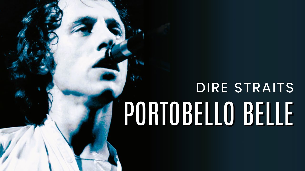 Dire Straits / Portobello Belle [Audio] YouTube