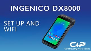 Ingenico DX8000 - Set up and adding WiFi