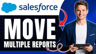 How to Move Multiple Reports in Salesforce & Organize Folders Faster Easily 2026