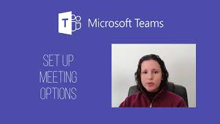 Setup Meeting Options in MS Teams