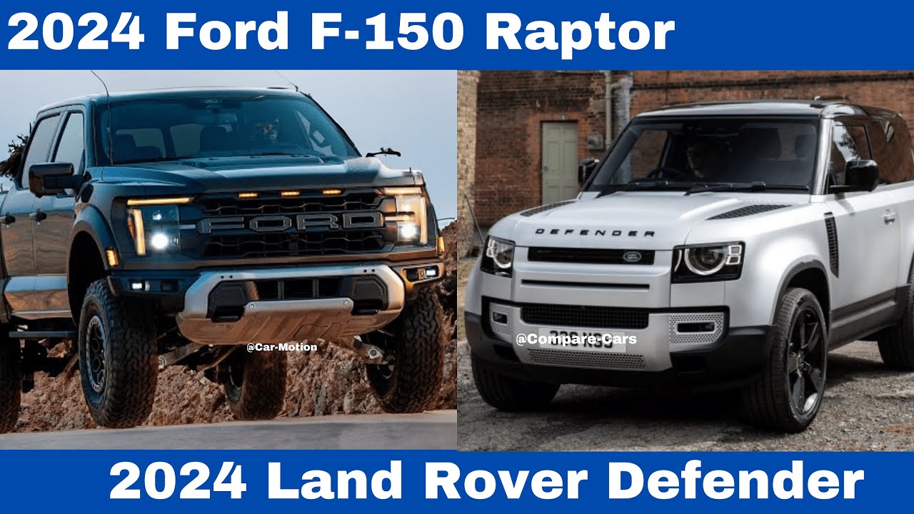 Comparison Details the 2024 Ford F-150 Raptor Vs. 2024 Land Rover ...
