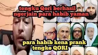 Para habib kena prank TENGKU QORI
