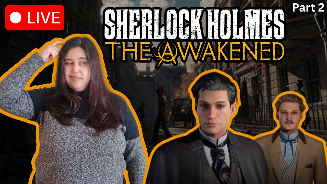 🔴LIVE | SHERLOCK HOLMES: THE AWAKENED Gameplay| Part 2