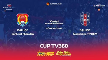 LIVE | ND NAM | ĐH Cảnh sát nhân dân vs ĐH Ngân hàng TP.HCM | KV Miền NAM |NUC 2025 CÚP TV360
