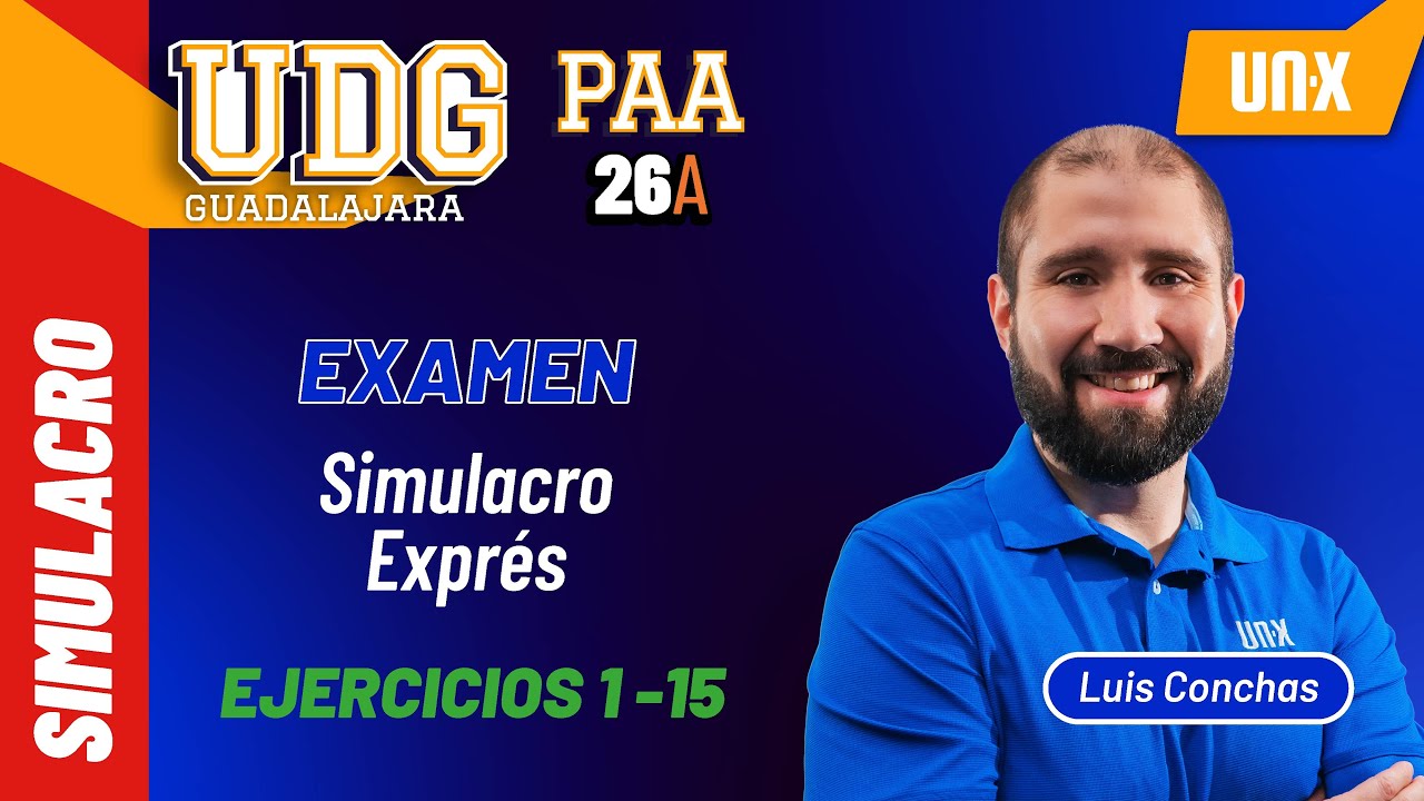 PAA - Explicación del Simulacro Express 2025 Parte 1  - UDG // ITESM // ITESO // UDEM