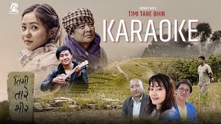 Timi Tare Bhir _ Karaoke _ Rewat Rai (Male Version)