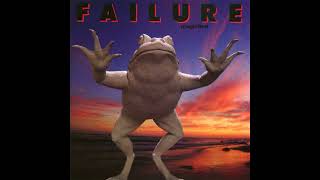 Failure - Frogs (Remixed and Remastered)