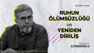 Ruhun Ölümsüzlüğü ve Yeniden Diriliş