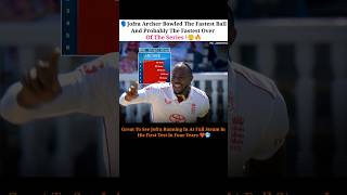 Jofra Archer Bowled The Fastest Ball And Probably The Fastest Over Of The Series