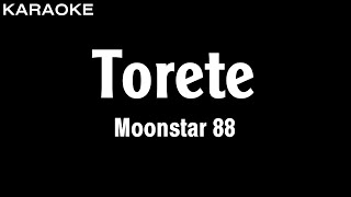 Moonstar 88 - Torete (Karaoke Version)