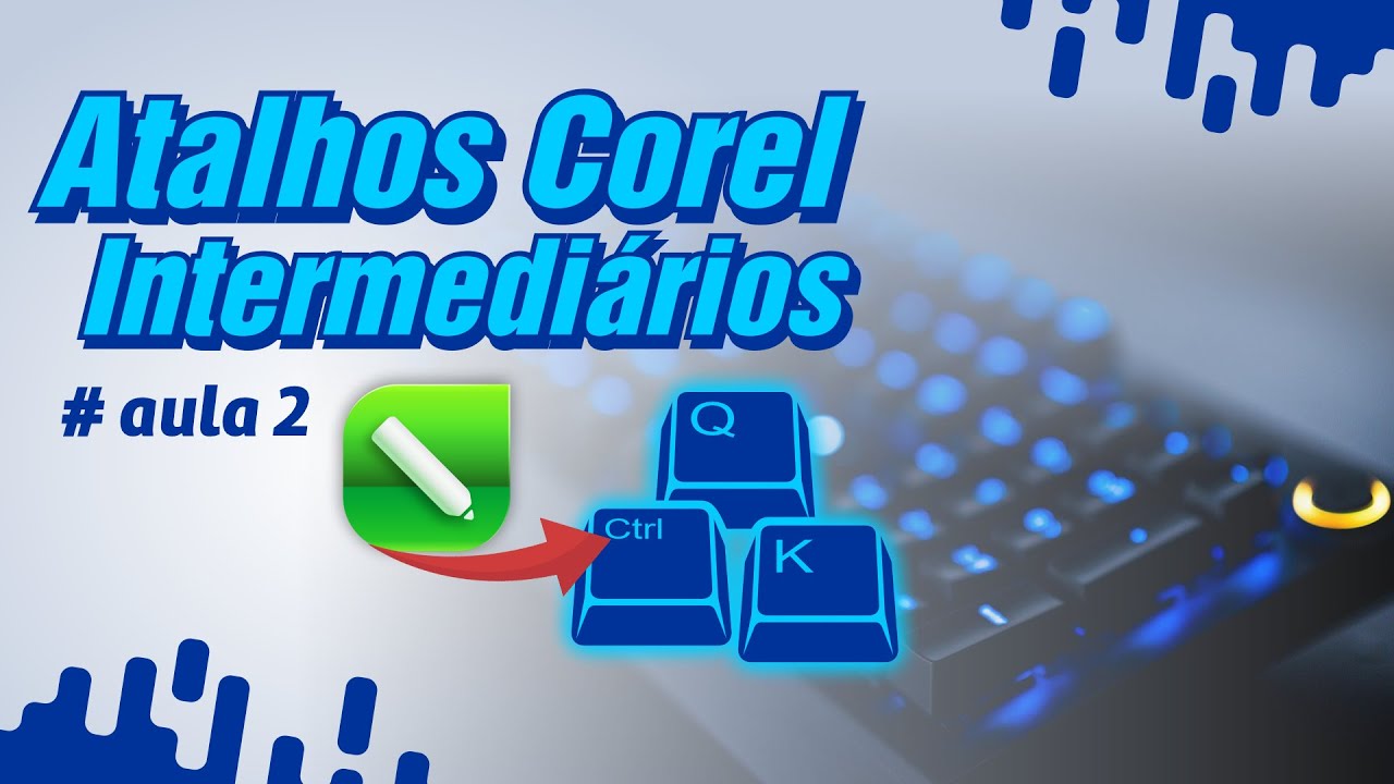 Teclas de Atalhos Intermediários do Corel que AGILIZAM a vida [Aula 2 - 60 Atalhos Corel Draw]