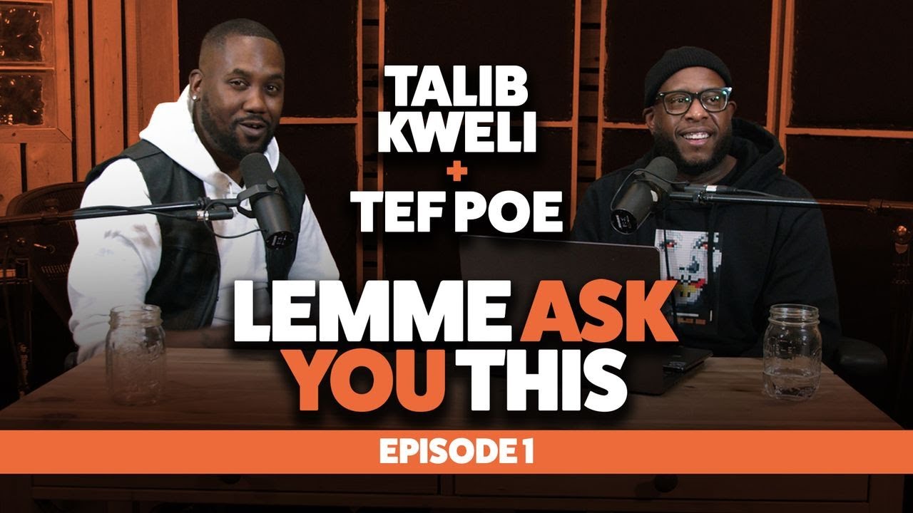 Episode 1 - Origin Story - Lemme Ask You This With Talib Kweli & Tef Poe