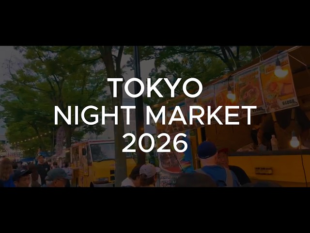 TOKYO NIGHT MARKET 2026