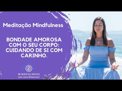 MEDITAÇÃO BONDADE AMOROSA COM O CORPO