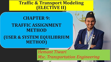 Traffic Assignment Model - User & System Equilibrium Method